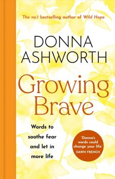 Growing Brave - Donna Ashworth - Bonnier Books - 9781785305184 - Онлайн книжарница Ciela | ciela.com