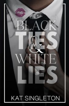 Black Ties and White Lies - Kat Singleton - 9781958292068 - Онлайн книжарница Ciela | ciela.com