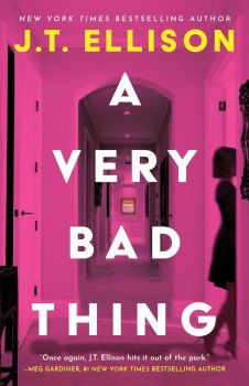 A Very Bad Thing - J.T. Ellison - Thomas & Mercer - 9781662520310 - Онлайн книжарница Ciela | ciela.com