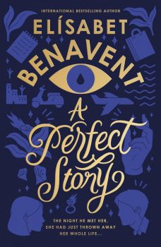 A Perfect Story - Elísabet Benavent - 9781464234408
 - Sourcebooks Casablanca - Онлайн книжарница Ciela | ciela.com