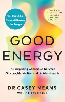 Good Energy - Dr. Casey Means - 9780008604288 - Harper Thorsons - Онлайн книжарница Ciela | ciela.com