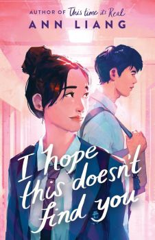 I Hope This Doesn't Find You - Ann Liang - Scholastic - 9780702324321 - Онлайн книжарница Ciela | ciela.com