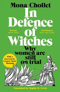 In Defence of Witches - Mona Chollet  - 9781529034066 - Pan - Онлайн книжарница Ciela | ciela.com