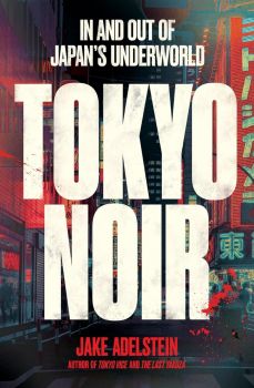 Tokyo Noir - Jake Adelstein - Scribe - 9781915590893
 - Онлайн книжарница Ciela | ciela.com
