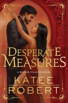 Desperate Measures - Katee Robert - Sourcebooks - 9781464233906 - Онлайн книжарница Ciela | ciela.com