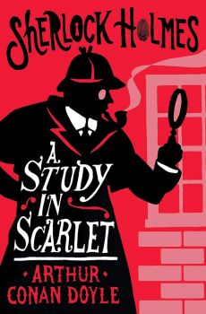 A Study in Scarlet - Sir Arthur Conan Doyle - 9781847498724 - Alma Classics - Онлайн книжарница Ciela | ciela.com