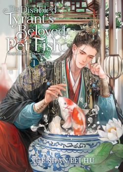 The Disabled Tyrant's Beloved Pet Fish - Canji Baojun De Zhangxin Yu Chong (Novel) Vol. 1 - Xue Shan Fei Hu - 9798888432617 - Seven Seas - Онлайн книжарница Ciela | ciela.com