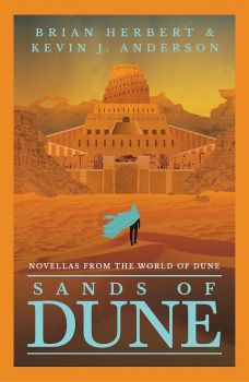 Sands of Dune - Brian Herbert - Gollancz - 9781399606035 - Онлайн книжарница Ciela | ciela.com