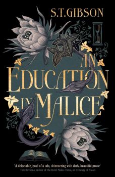 An Education in Malice - S.T. Gibson - Orbit - 9780356519357 - Онлайн книжарница Ciela | ciela.com