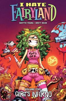 I Hate Fairyland Volume 5 - Gert's Inferno - Skottie Young - Image Comics - 9781534325982 - Онлайн книжарница Ciela | ciela.com
