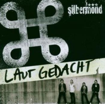 SILBERMOND - LAUT GEDACHT