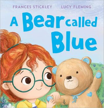 A Bear Called Blue - Frances Stickley - 9781839131523
 - Andersen Press - Онлайн книжарница Ciela | ciela.com