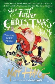 Father Christmas and Me - Boy Called Christmas - Matt Haig - 9781786890726 - Онлайн книжарница Ciela | ciela.com