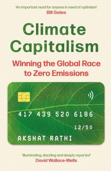 Climate Capitalism - Akshat Rathi - 9781529329940
 - Онлайн книжарница Ciela | ciela.com