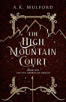The High Mountain Court - Book 1 - Hardback