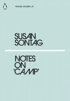 Notes on Camp - Penguin Modern - Susan Sontag - 9780241339701 - Онлайн книжарница Ciela | ciela.com