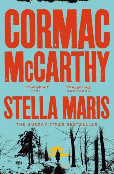 Stella Maris - Cormac McCarthy - 9780330457453 - Онлайн книжарница Ciela | ciela.com