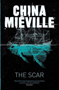 The Scar - New Crobuzon Series - China Miéville - 9780330534314 - Онлайн книжарница Ciela | ciela.com