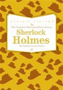 The Complete Illustrated Novels of Sherlock Holmes - Arthur Conan Doyle