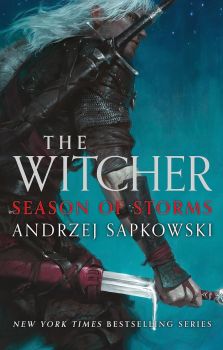 Season of Storms - The Witcher Saga - Deluxe Edition - Andrzej Sapkowski - 9781399611138 - Онлайн книжарница Ciela | ciela.com