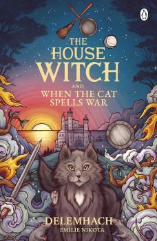 The House Witch and When the Cat Spells War - The House Witch Series - Delemhach - 9781405967099 - Онлайн книжарница Ciela | ciela.com