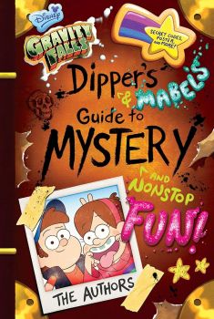 Gravity Falls - Dipper's and Mabel's Guide to Mystery and Nonstop Fun