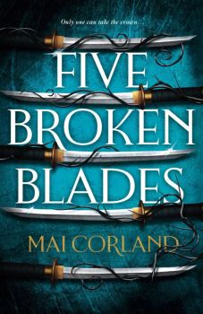 Five Broken Blades - Deluxe Edition - Mai Corland - 9781804188873 - Онлайн книжарница Ciela | ciela.com