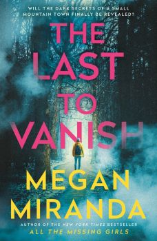 The Last to Vanish - Megan Miranda - 9781838955984 - Онлайн книжарница Ciela | ciela.com