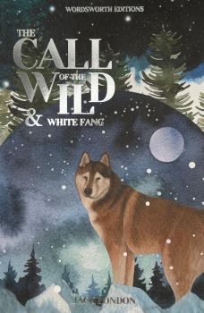 Call of the Wild & White Fang - Jack London - 9781853260261 - Wordsworth Editions - Онлайн книжарница Ciela | ciela.com