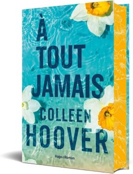 A tout jamais - Hardcover - French Edition - Colleen Hoover - 9782755671971 - Онлайн книжарница Ciela | ciela.com
