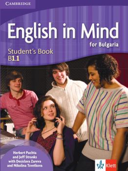 English in Mind for Bulgaria - ниво B1.1 - Учебник по английски език за 11. клас и 12. клас