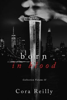 Born in Blood Mafia Chronicles - Collection Volume - Books 5-8