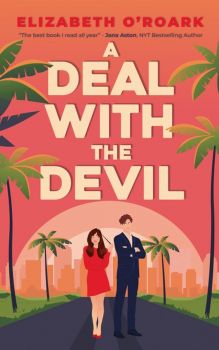 A Deal With The Devil - Elizabeth O'Roark - 9780349440668 - Piatkus - Онлайн книжарница Ciela | ciela.com