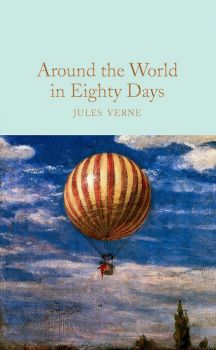 Around the World in Eighty Days - Jules Verne - 9781509827855 - Онлайн книжарница Ciela | ciela.com