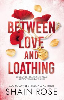 Between love and loathing - Shain Rose - 9781399736671 - Hodder & Stoughton - Онлайн книжарница Ciela | ciela.com