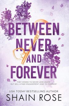 Between never and forever - Shain Rose - 9781399736695 - Hodder & Stoughton - Онлайн книжарница Ciela | ciela.com
