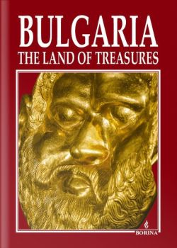 Bulgaria - The land of treasures - Антоний Хаджийски, Атанас Орачев - 9789545003165 - Борина - Онлайн книжарница Ciela | ciela.com