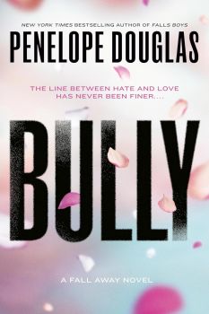 Bully - The Fall Away Series - Penelope Douglas - 9780451477101 - Онлайн книжарница Ciela | ciela.com