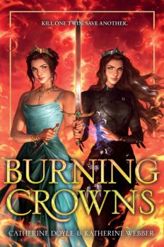 Burning Crowns - Hardcover - Catherine Doyle, Katherine Webber - 9780008617530 - HarperCollins - Онлайн книжарница Ciela | ciela.com