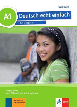 Deutsch echt einfach fur Bulgarien - А1 - Kursbuch - Учебник по немски език за 8. клас (неинтензивно изучаване) - ciela.com