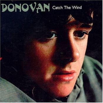 DONOVAN - CATCH THE WIND 