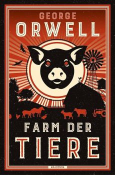Farm der Tiere - Neu übersetzt von Heike Holtsch - Anaconda Verlag - George Orwell - 9783730609774 - Онлайн книжарница Ciela | ciela.com