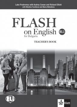 Flash on English for Bulgaria B1.1 Teacher's Book - Книга за учителя по английски език за 9.-11. клас ниво B1.1 - Audrey Cowan - Klett - 9789543444076 - Онлайн книжарница Ciela | Ciela.com