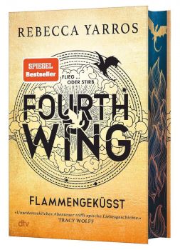 Fourth Wing - Flammengeküsst - Deluxe-Ausgabe mit atemberaubendem Farbschnitt - Rebecca Yarros - 9783423284127 - Онлайн книжарница Ciela | ciela.com