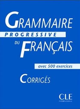 Grammaire progressive du Francais - niveau intermediaire - Corriges - Колибри - онлайн книжарница Сиела | Ciela.com
