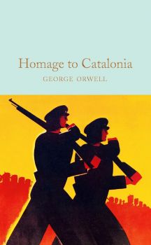 Homage to Catalonia - George Orwell - 9781529032710 - Macmillan - Онлайн книжарница Ciela | ciela.com