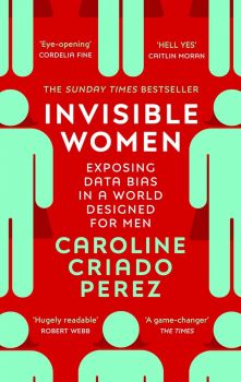 Invisible Women - Caroline Criado Perez - 9781784706289 - Vintage - Онлайн книжарница Ciela | ciela.com