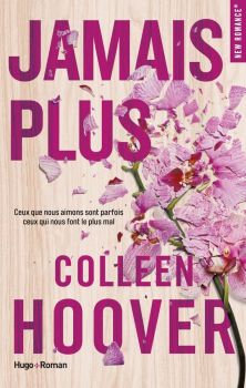Jamais plus - Colleen Hoover - 9782755637083 - Hugo poche - Онлайн книжарница Ciela | ciela.com