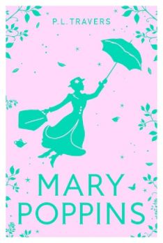 Mary Poppins - P. L. Travers - Harper Collins - 9780008656027 - Онлайн книжарница Ciela | ciela.com