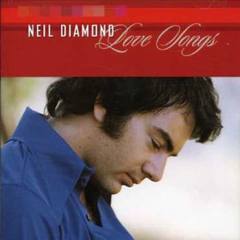 NEIL DIAMONT -  LOVE SONGS